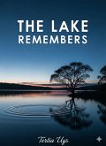 The Lake Remembers (Shadows of the Lake, #2) (eBook, ePUB) The Lake Remembers (Shadows of the Lake, #2) (eBook, ePUB)