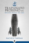 Trapassato Prossimo srl - Becchini Spaziali dal 2064 (eBook, ePUB) Trapassato Prossimo srl - Becchini Spaziali dal 2064 (eBook, ePUB)