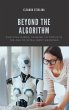 Beyond The Algorithm (eBook, ePUB) - Bild 1