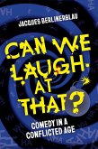 Can We Laugh at That? (eBook, ePUB) Can We Laugh at That? (eBook, ePUB)