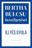 Illyés Gyula (Bertha Bulcsu beszélgetései, #6) (eBook, ePUB)