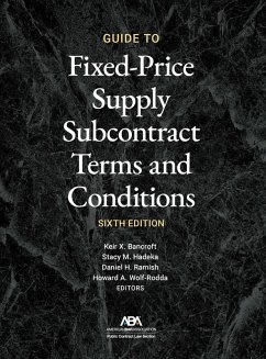 Cover Guide to Fixed-Priced Supply Subcontract Terms and Conditions, Sixth Edition (eBook, ePUB)