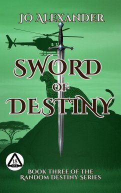 Sword of Destiny (The Random Destiny Series, #3) (eBook, ePUB) - Alexander, Jo