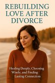 Rebuilding Love After Divorce (eBook, ePUB)