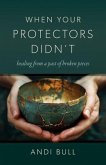 When Your Protectors Didn't (eBook, ePUB)