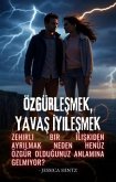 Özgürlesmek, Yavas Iyilesmek (eBook, ePUB) Özgürlesmek, Yavas Iyilesmek (eBook, ePUB)