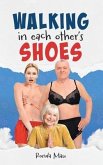 Walking In Each Other's Shoes (eBook, ePUB)