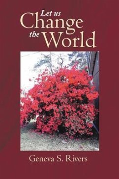 Let Us Change the World (eBook, ePUB) - Rivers, Geneva S