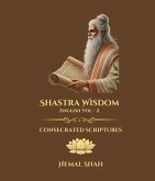 Shastra Wisdom - Consecrated Scriptures (eBook, ePUB)