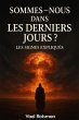 Sommes-nous dans les derniers jours ?... - Bild 1