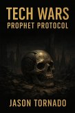 Tech Wars Prophet Protocol (eBook, ePUB)