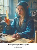 Fantasy Gaming & Writiing Sparks (The World of Lorumell, #1) (eBook, ePUB)