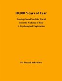 10,000 Years of Fear (eBook, ePUB)