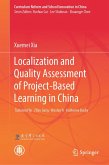 Localization and Quality Assessment of Project-Based Learning in China (eBook, PDF) Localization and Quality Assessment of Project-Based Learning in China (eBook, PDF)