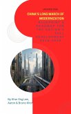 China's Long March of Modernization Blueprint & Roadmap For The Nation's Full Development 2016-2049 Updated 2025 (eBook, ePUB)