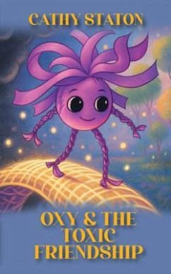 Cover Oxy & the Toxic Friendship (eBook, ePUB)