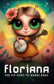 Floriana The Fly Goes To Mardi Gras (eBook, ePUB)