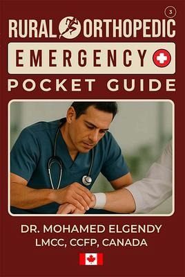 RURAL ORTHOPEDIC EMERGENCY POCKET GUIDE (eBook, ePUB) RURAL ORTHOPEDIC EMERGENCY POCKET GUIDE (eBook, ePUB)