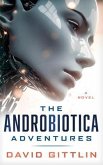 The AndroBiotica Adventures (eBook, ePUB)