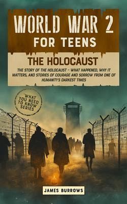 World War 2 for Teens - The Holocaust (eBook, ePUB)