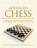 Advanced Chess - Model III - Awesome ! The Triple Set Game, Book 3 Vol. 1, Game # 5, (T.3.1 G # 5) (eBook, ePUB) Advanced Chess - Model III - Awesome ! The Triple Set Game, Book 3 Vol. 1, Game # 5, (T.3.1 G # 5) (eBook, ePUB)