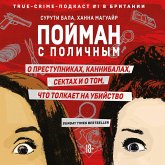 Poyman s polichnym. O prestupnikah, kannibalah, sektah i o tom, chto tolkaet na ubiystvo (MP3-Download) Poyman s polichnym. O prestupnikah, kannibalah, sektah i o tom, chto tolkaet na ubiystvo (MP3-Download)
