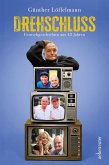 Drehschluss - Fernsehgeschichten aus 43 Jahren (eBook, ePUB)
