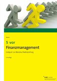 5 vor Finanzmanagement (eBook, PDF) 5 vor Finanzmanagement (eBook, PDF)