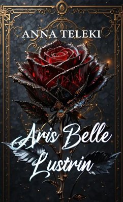 Aris Belle Lustrin (eBook, ePUB) - Teleki, Anna