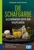 Die Schafgarbe - Alleskönnerin unter den Heilpflanzen (eBook, ePUB)