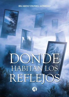 Donde habitan los reflejos (eBook, ePUB) Cover Donde habitan los reflejos (eBook, ePUB)