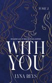 With you - tome 2 (eBook, ePUB) With you - tome 2 (eBook, ePUB)