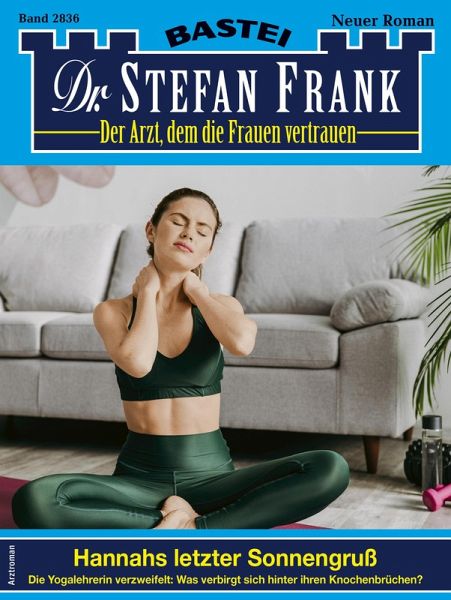 Dr. Stefan Frank 2836 (eBook, ePUB) Dr. Stefan Frank 2836 (eBook, ePUB)