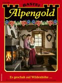 Alpengold 464 (eBook, ePUB)