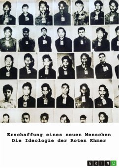 Erschaffung eines neuen Menschen. Die Ideologie der Roten Khmer (eBook, PDF)