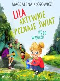 Lila aktywnie poznaje swiat - Ide do wawozu (eBook, ePUB)