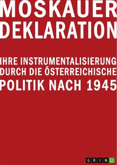 Cover Moskauer Deklaration. Ihre Instrumentalisierung durch die österreichische Politik nach 1945 (eBook, PDF)