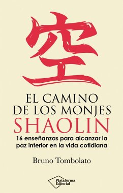 El camino de los monjes shaolin (eBook, ePUB) - Tombolato, Bruno