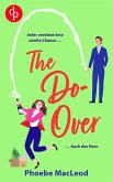 The Do-Over   Eine Second Chance Friends-to-Lovers Romantic Comedy (eBook, ePUB) The Do-Over   Eine Second Chance Friends-to-Lovers Romantic Comedy (eBook, ePUB)