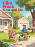 Him Next Door and Me (eBook, ePUB)