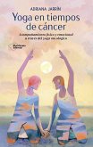 Yoga en tiempos de cáncer (eBook, ePUB) Yoga en tiempos de cáncer (eBook, ePUB)