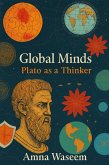 Global Minds: Plato as a Thinker (Political Science, #1) (eBook, ePUB) Global Minds: Plato as a Thinker (Political Science, #1) (eBook, ePUB)