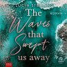 The Waves That Swept Us Away... - Bild 1