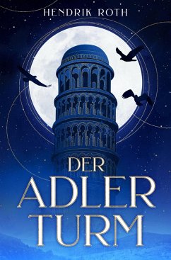 Der Adlerturm (eBook, ePUB) - Roth, Hendrik