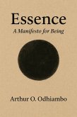 Essence: A Manifesto For Being. (eBook, ePUB)