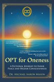 OPT For Oneness - A Fictional Journey To Inner Peace and Higher Consciousness (eBook, ePUB)