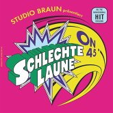 Studio Braun Präsentiert: Schlechte Laune On 45 Studio Braun Präsentiert: Schlechte Laune On 45