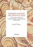 Rosario Livatino tra diritto e fede (eBook, ePUB) Rosario Livatino tra diritto e fede (eBook, ePUB)