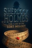 Sherlock Holmes - The Case of the Lost Melody (eBook, ePUB) Sherlock Holmes - The Case of the Lost Melody (eBook, ePUB)
