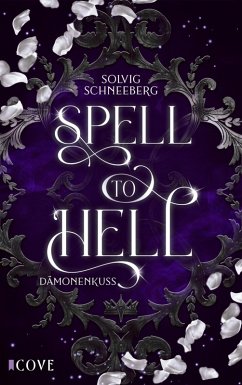 Spell to Hell. Dämonenkuss (eBook, ePUB) - Schneeberg, Solvig